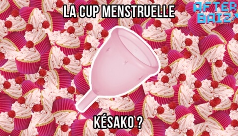 La cup menstruelle… La cup quoi ?