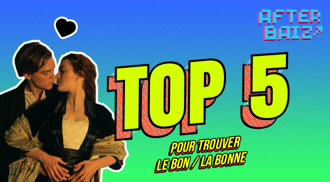 Top 5 pour trouver le bon / la bonne