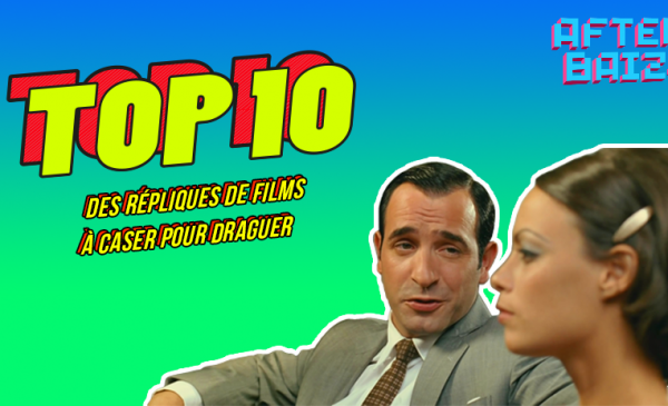 TOP 10 des répliques de films à caser pour draguer