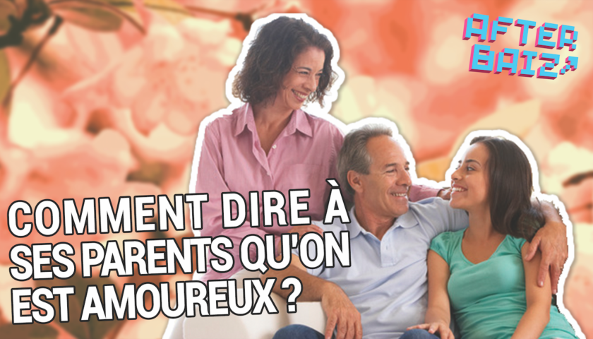 Comment annoncer à ses parents sa relation ?